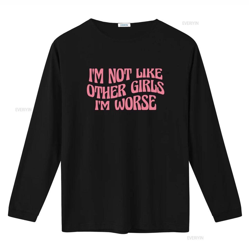 IM Not Like Other Girls Worse Funny Meme T Shirt Sarcastic Cool Y2K Joke vintage Washed fashion homme Stylish Slightly