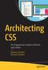 Книга Architecting CSS : The Programmer's Guide To Effective Style Sheets