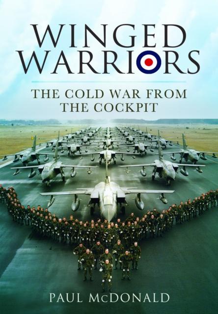 The Winged Warriors : The Cold War From the Cockpit Book