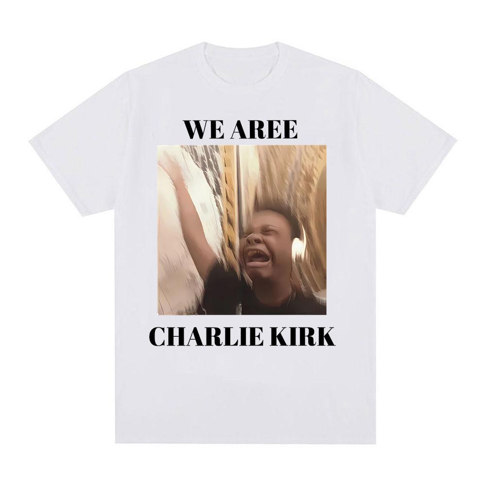 We Are Charlie Kirk Shirt Singing Funny Internet Song Meme Tee Shirt Unisexs Clothing Fashion Humor Tshirt Summer Cotton T Shirts