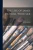 Книга The Life of James McNeill Whistler; 1