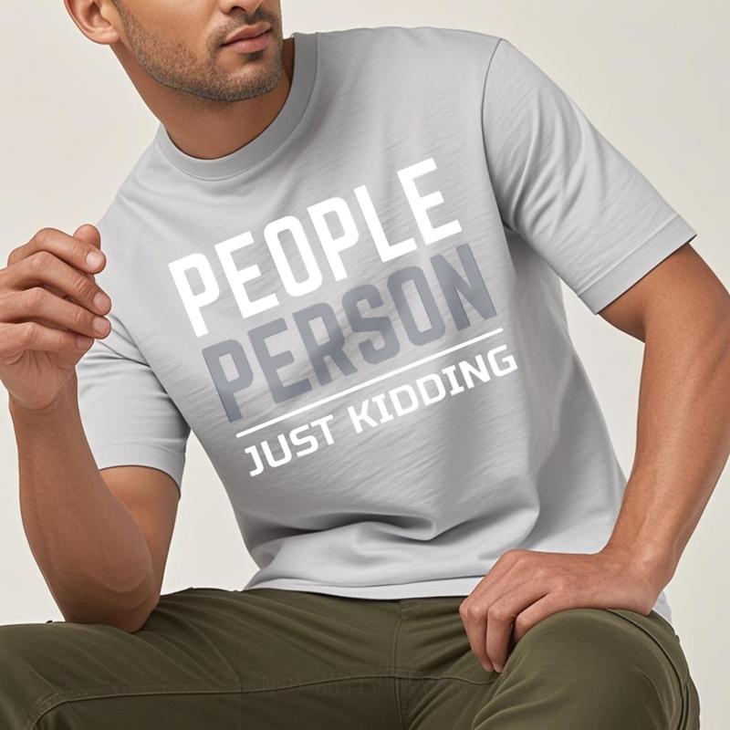 Tshirts for men Printed For men Crew Neck t shirt Fashion People Person Just Kidding Anime Women tees Trendy Tshirt ONeck