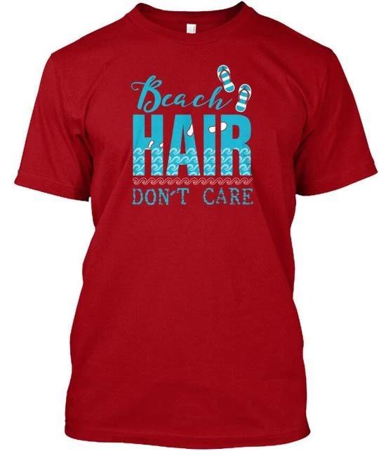 Beach Hair Dont Care T shirt Made in the USA Size S to 5XL