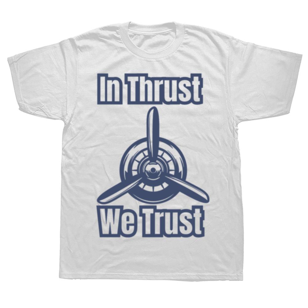 New Funny In Thrust We Trust Airplane Jet Engine RC Pilot Flying Graphic Tops Men Tshirt Summer Hip Hop Short Sleeve T Shirts
