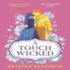 A Touch Wicked by Katrina Kendrick Paperback Book 9781837930951