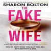 The Fake Wife by Sharon Bolton Paperback Book 9781398709836