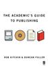 The The Academic's Guide To Publishing Book