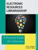 Книга Electronic Resources Librarianship : A Practical Guide for Librarians