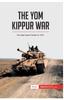 Книга The Yom Kippur War : The Arab-Israeli Conflict of 1973