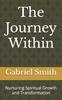 Книга The Journey Within : Nurturing Spiritual Growth and Transformation