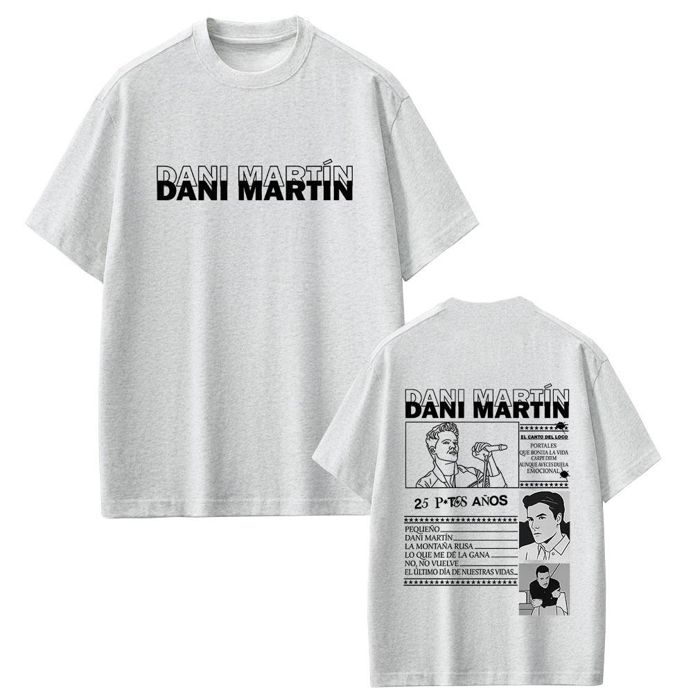 Dani Martin Dani Martin Ptos Anos Graphic Tshirt Lo Que Me De La Gana T Shirts Mens Hip Hop Rock Shortsleeved top Streetwear