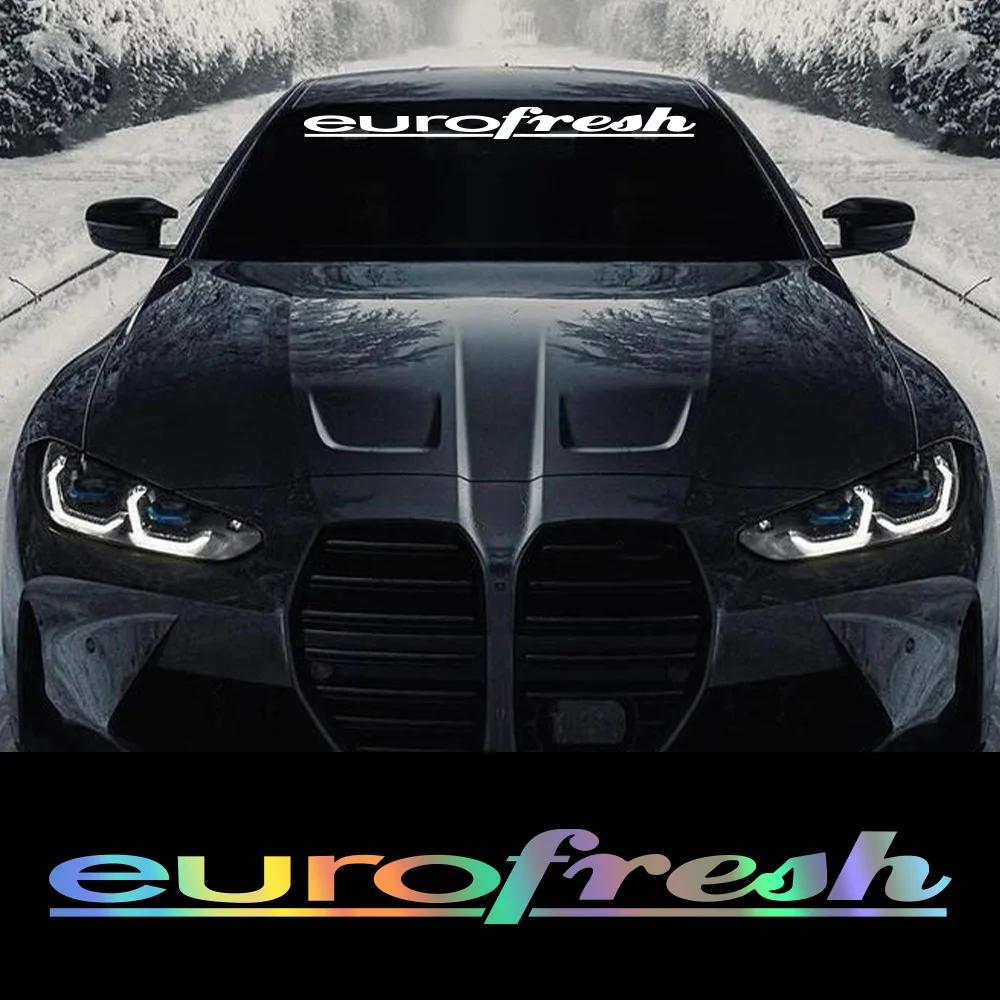 Eurofresh Слоган Наклейка на лобовое стекло автомобиля Автомобиль Переднее Заднее Стекло ПВХ Винил Наклейка Стайлинг Кузова Автомобиля Декоративная Наклейка Аксессуары