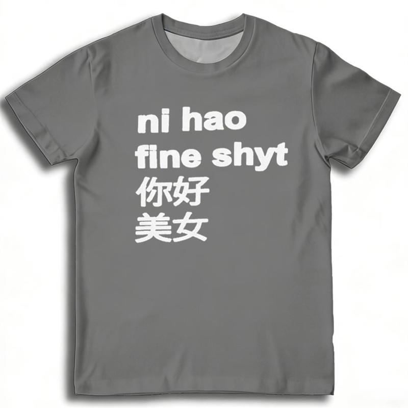 Смешные футболки с принтом Ni Hao Fine Shyt Унисекс Уличная одежда Стиль Харадзюку Футболки с коротким рукавом Круглый вырез Повседневные Универсальные футболки