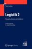 Книга Logistik 2 : Netzwerke, Systeme Und Lieferketten