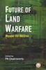 The Future of Land Warfare : Beyond the Horizon Book
