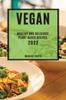 Книга Vegan 2022 : Healthy and Delicious Plant-Based Recipes