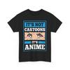 Cool Japanese Anime Tee | Manga Style Shirt | It's Not Cartoons It's Anime Shirt