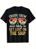Cruise Crew Most Likely To Get Lost On Ship T-shirt