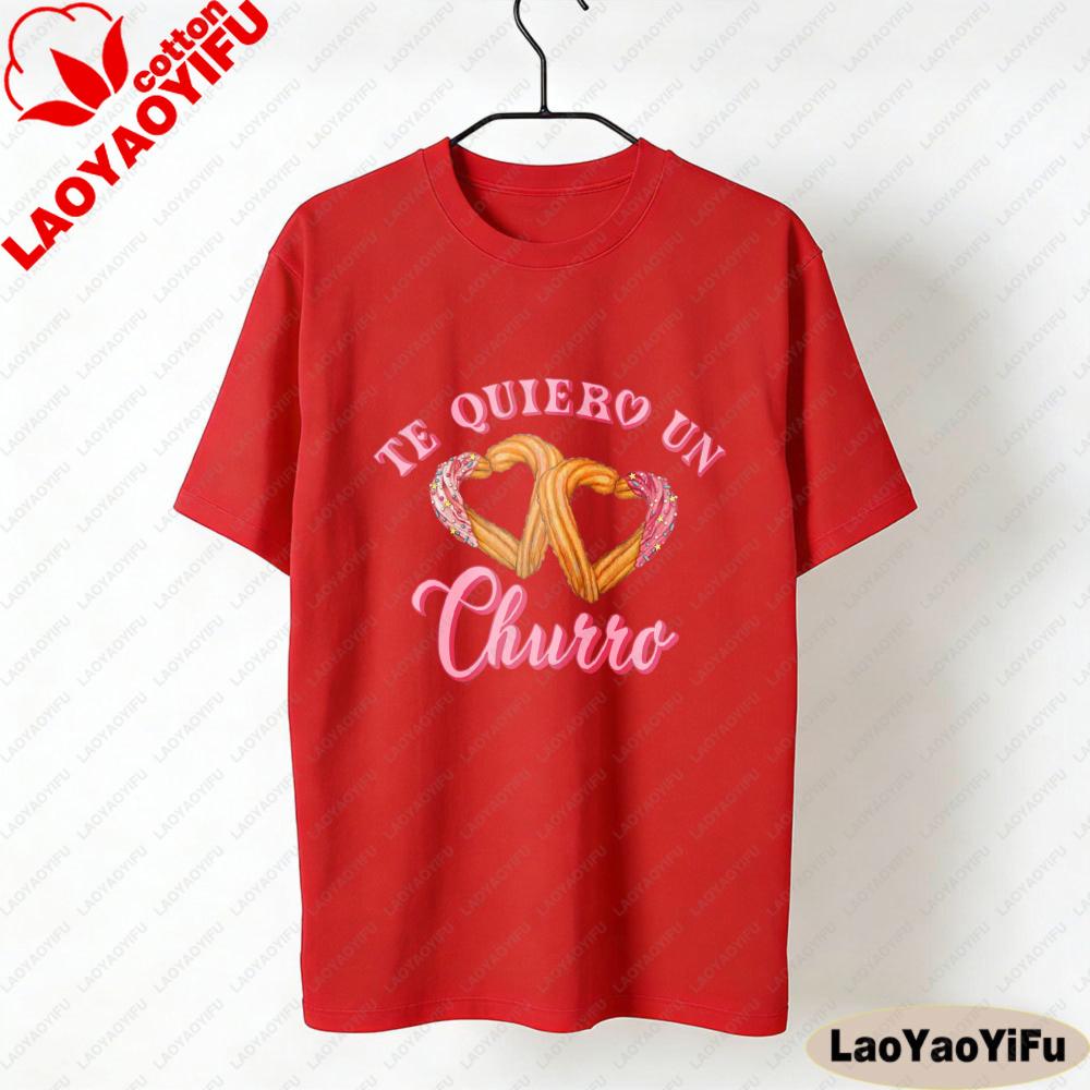 Te Quiero Un Churro Funny Latina Shirt Cute Spanish Love Tee San Valentin Gift For Her Valentines Day Tshirt Unisex Fashion Tops
