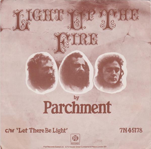 7-дюймовая пластинка PARCHMENT Light Up The Fire 7N45178 Pye Records 1972 UK Рок Б/у