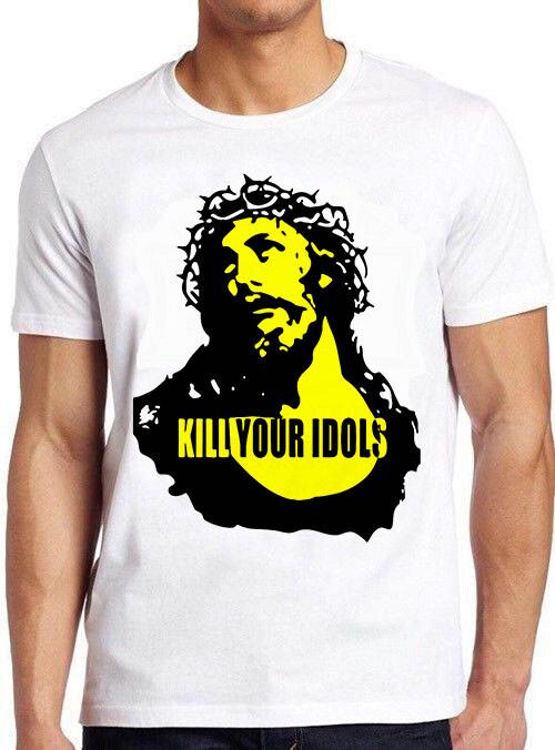 Kill Your Idols Jesus Punk Rock Music Gift Tee T Shirt