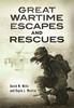 Книга Great Wartime Escapes and Rescues