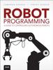 Книга Robot Programming : A Guide To Controlling Autonomous Robots