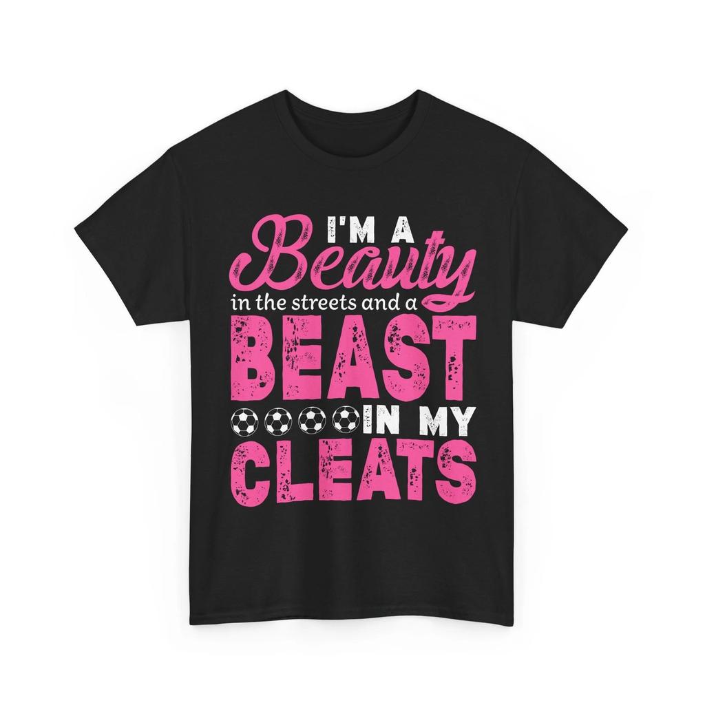 Beauty In The Streets Beast In My Cleats Shirt, Soccer Girls Sports Fan Shirt