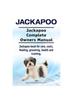 Книга Jackapoo. Jackapoo Complete Owners Manual. Jackapoo Book for Care, Costs, Feeding, Grooming, Health and Training.