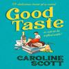 Good Taste by Caroline Scott Hardback Book 9781398508217