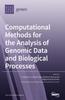 The Computational Methods for the Analysis of Genomic Data and Biological Processes Book