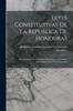 Книга Leyes Constitutivas De La Republica De Honduras : Decretadas Por La Asamblea Nacional Constituyente Y Sancionadas Por El Poder Ejecutivo