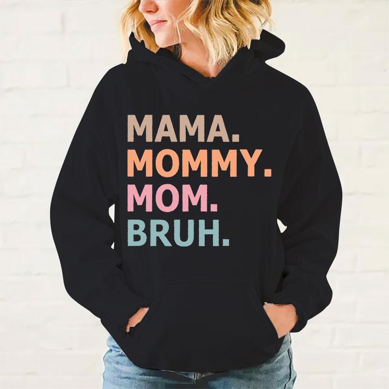 Mother'S Day Mama Mommy Mom Bruh Printed Hoodie For Women Fashion Autumn And Winter Pullover Sunisex Creative Personalized Tops