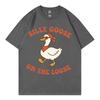 Silly Goose on The Loose Funny Meme Tshirts Unisex Unisex Clothing Fashion ONeck Tshirt Summer Casual Cotton Short Sleeve T Shirt