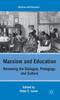 The Marxism and Education : Renewing the Dialogue, Pedagogy, and Culture Book
