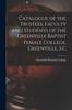 Книга Catalogue of the Trustees, Faculty and Students of the Greenville Baptist Female College, Greenville, S.C