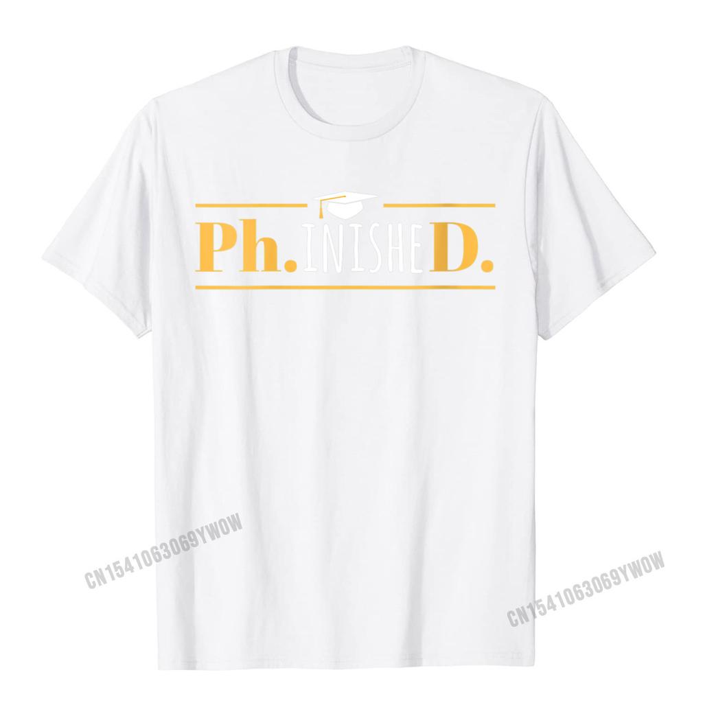 Womens PhinisheD Funny Doctorate PhD Graduation ONeck TShirt Camisas Unisex Cool Birthday Tees Funny Cotton Unisex Top TShirts