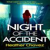 Night of the Accident by Heather Chavez Paperback Book 9781472264794