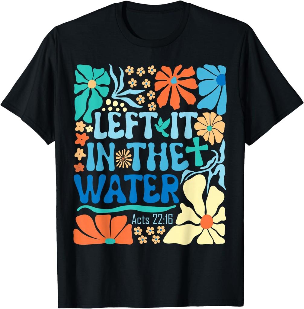 Left It in The Water Vintage Boho Baptized Christian Baptism T-Shirt