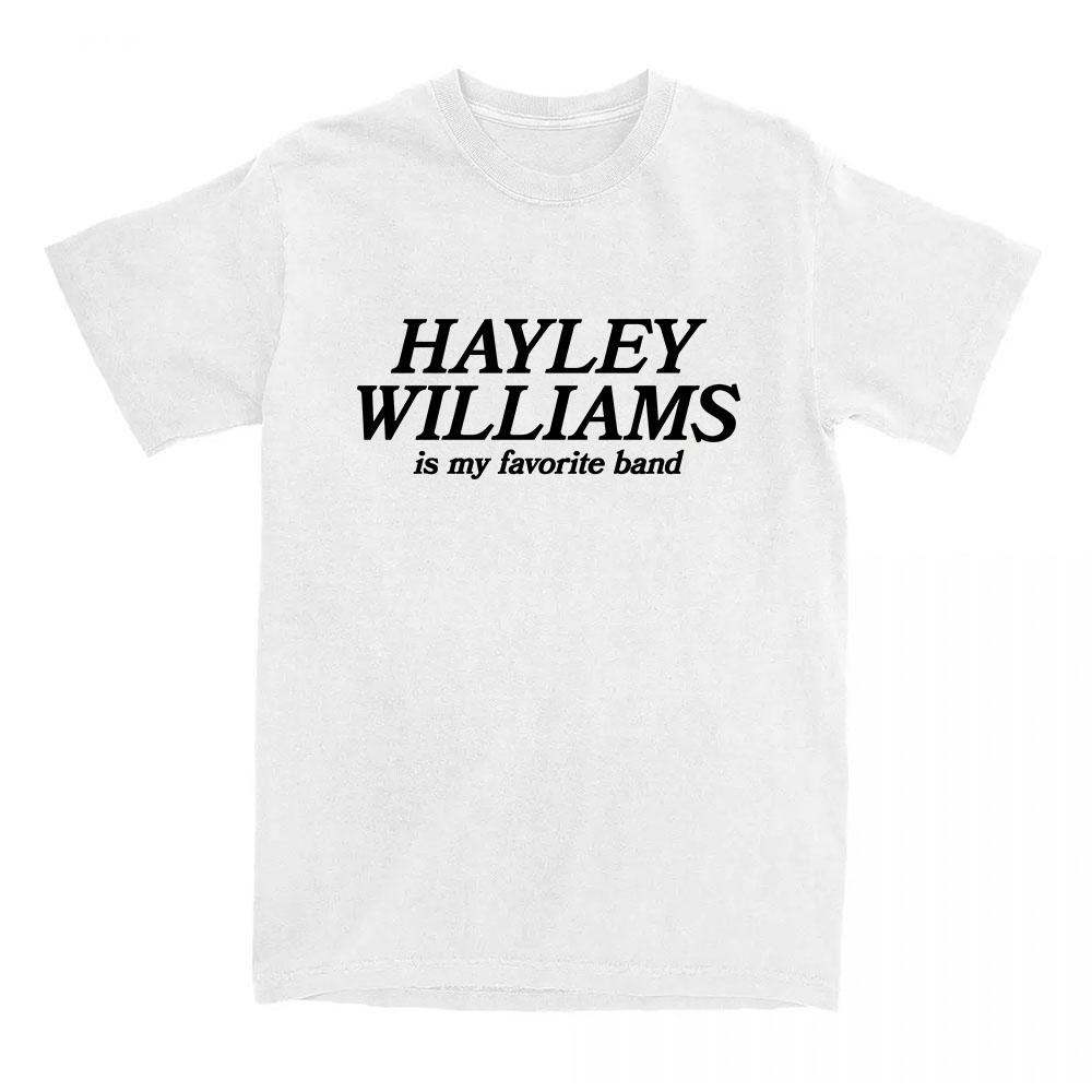 My Favorite Band Tee HAYLEY WILLIAMS Fashion Loose T-shirt Short Sleeve Female Cotton Tshirts Unisex Streetwear Print Clothing