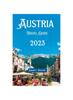 Книга Austria Travel Guide 2023 : Discover Austria's Uncharted Beauty In Every Corner & It's Hidden Gems