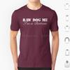 Dog Me Im A Bottom T Shirt 6xl Cotton Cool Tee The Boys Hughie