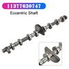 Eccentric Shaft 11377630747 for BMW 2013-2018 N20 320I 328I F30 29285 4-Cylinder