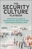 Книга The Security Culture Playbook : An Executive Guide To Reducing Risk and Developing Your Human Defense Layer