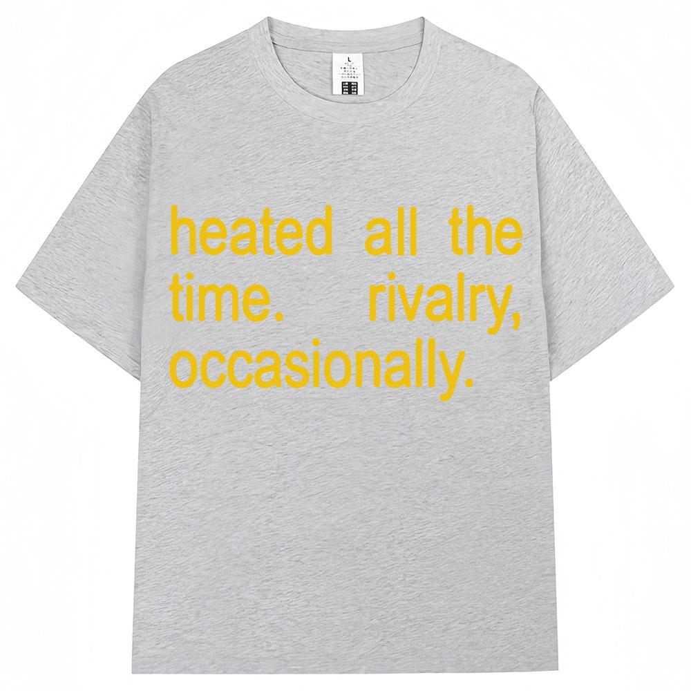 Heated Rivalry Heated All The Time Graphic T Shirts Men Women Fashion Popular Tshirt Cozy Cotton Oversized Short Sleeve Unisex