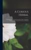 Книга A Curious Herbal : Containing Five Hundred Cuts Of The Most Useful Plants Which Are Now Used In The Practice Of Physick