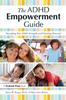 Книга The ADHD Empowerment Guide : Identifying Your Child's Strengths and Unlocking Potential
