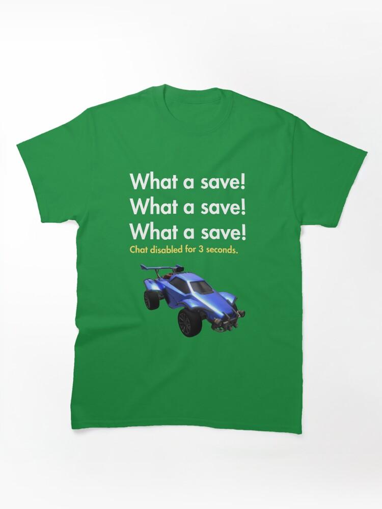 Rocket League What A Save! Classic T-Shirt