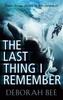 Книга The Last Thing I Remember By Bee, Deborah - Paperback