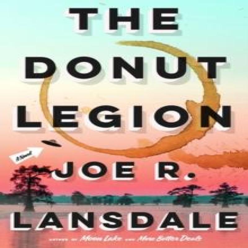 The Donut Legion by Joe R. Lansdale Hardback Book 9780316540681